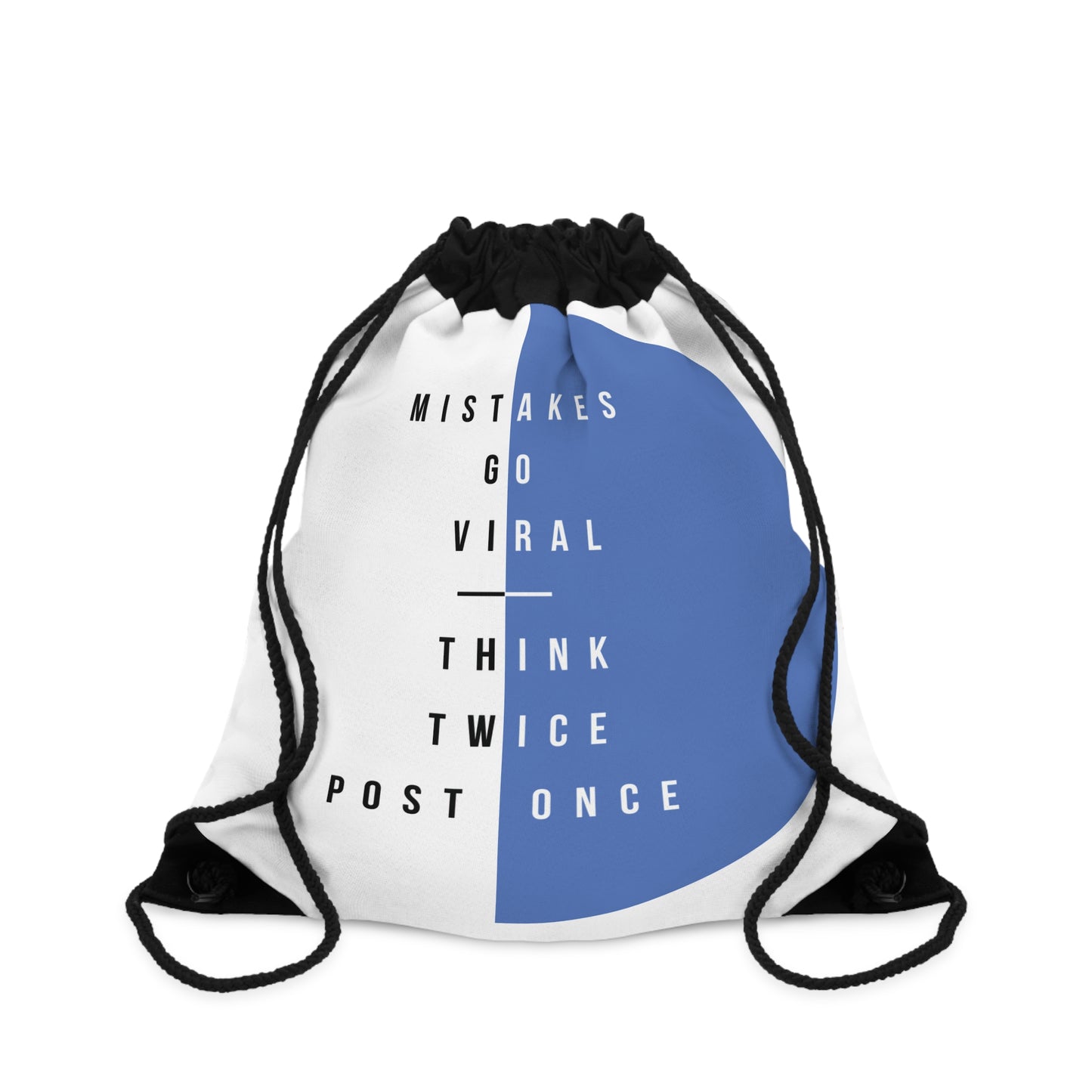 Mistakes Go Viral, Think Twice, Post Once - Drawstring Bag