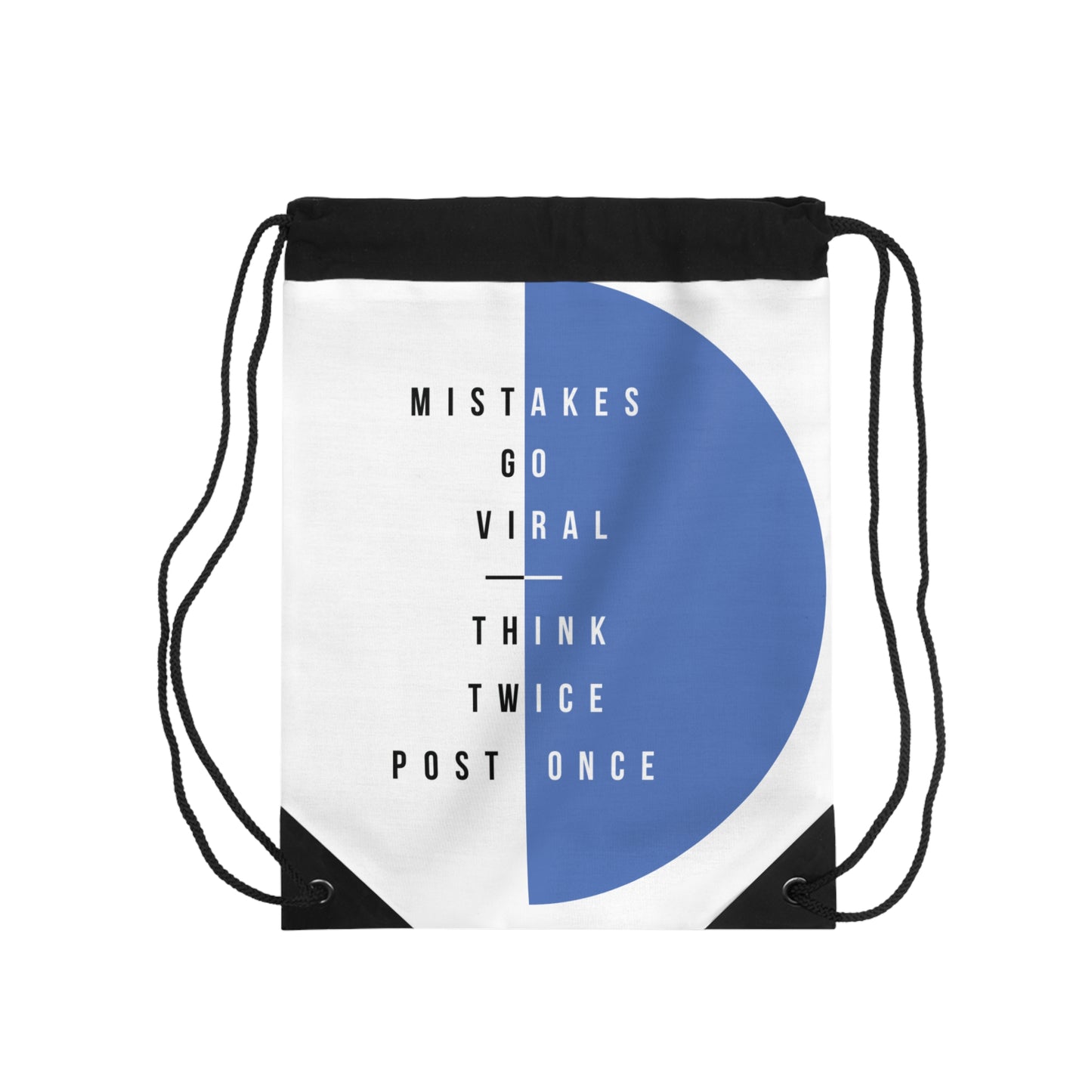Mistakes Go Viral, Think Twice, Post Once - Drawstring Bag