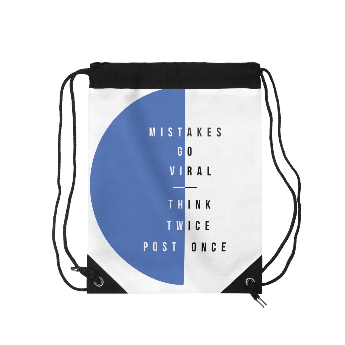 Mistakes Go Viral, Think Twice, Post Once - Drawstring Bag